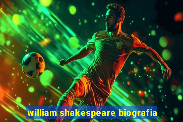 william shakespeare biografia